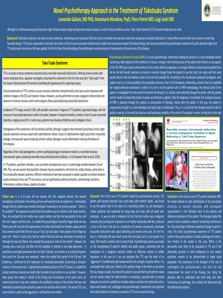 Novel Psychotherapy Approach in the Treatment of Takotsubo Syndrom Leonarda Galiuto, MD PhD; Annamaria Mandese, PsyD, Piero Petrini MD; Luigi Janiri MD